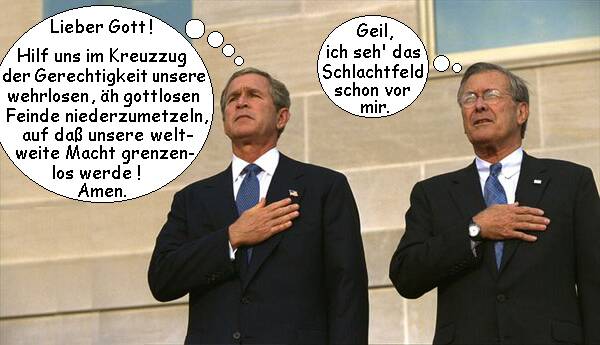 Donald Rumsfeld und George Bush im religiösen Fanatismus