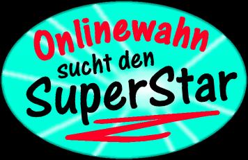 Onlinewahn sucht den Superstar!